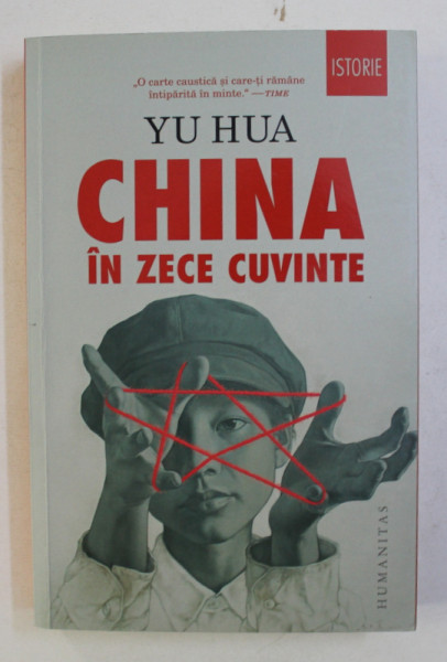 CHINA IN ZECE CUVINTE de YU HUA , 2018