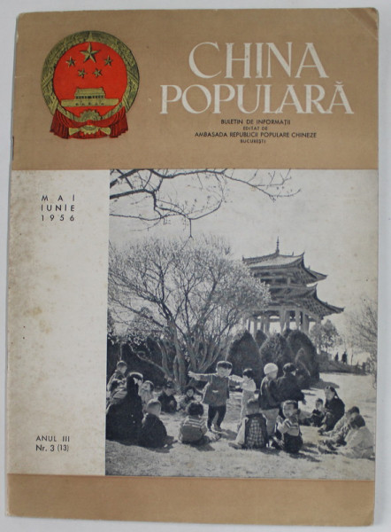 CHINA POPULARA , BULETIN DE INFORMATII EDITAT DE AMBASADA R.P. CHINEZE , BUCURESTI ,ANUL III , NR. 3 , MAI - IUNIE , 1956 , PREZINTA PETE SI URME DE UZURA