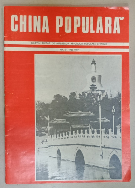 CHINA POPULARA , BULETIN EDITAT DE AMBASADA R.P. CHINEZE , NR. 3 , 1987