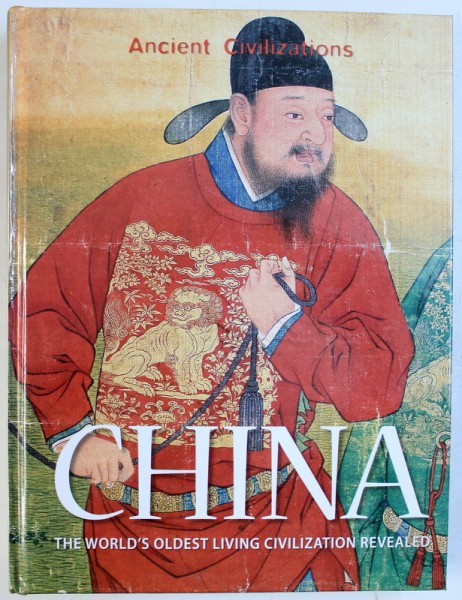 CHINA  - THE WORLD ' S OLDEST LIVING CIVILIZATION REVEALED , chief consultant JOHN MAKEHAM , 2008 , CONTINE CD *