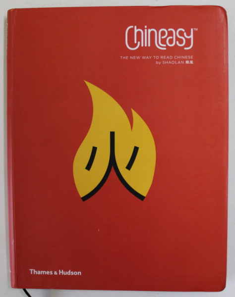 CHINEASY , THE NEW WAY TO READ CHINESE by SHALOAN , with illustrations by NOMA BAR , 2014