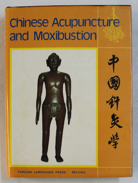 CHINESE ACUPUNCTURE AND MOXIBUSTION , chief editor CHENG XINNONG , 1987
