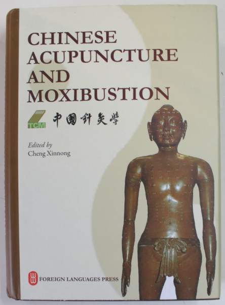 CHINESE ACUPUNCTURE AND MOXIBUSTION , edited by CHENG XINNONG , 2019