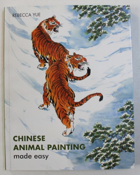 CHINESE ANIMAL PAINTING  -  MADE EASY by REBECCA YUE , 2009