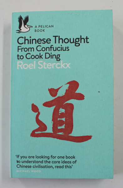 CHINESE TOUGHT FROM CONFUCIUS TO COOK DING by ROEL STERCKX , 2020