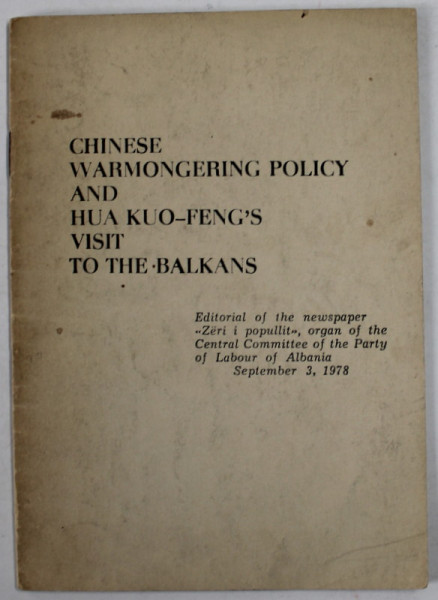 CHINESE WARMONGERING POLICY AND HUA KUO - FENG 'S VISIT TO THE BALKANS , 1978
