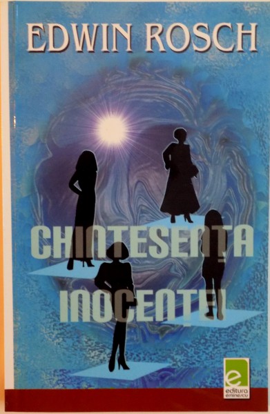 CHINTESENTA INOCENTEI de EDWIN ROSCH, 2007 DEDICATIE *