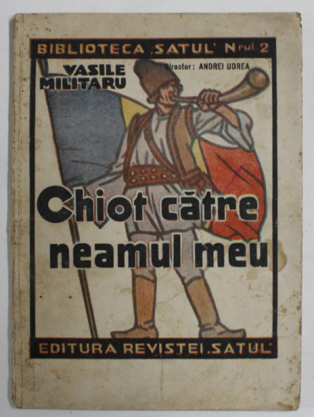 CHIOT CATRE NEAMUL MEU de VASILE MILITARU , VERSURI , 1936