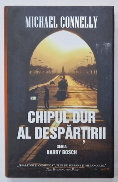 CHIPUL DUR AL DESPARTIRII de MICHAEL CONNELY , 2018