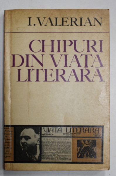 CHIPURI DIN VIATA LITERARA de I. VALERIAN , 1970