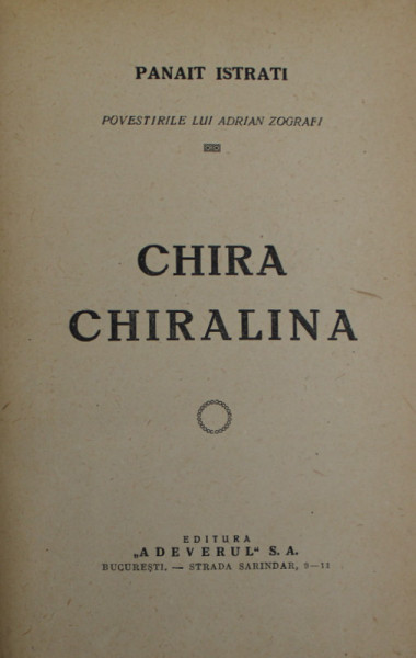 CHIRA CHIRALINA de PANAIT ISTRATI , EDITIE INTERBELICA