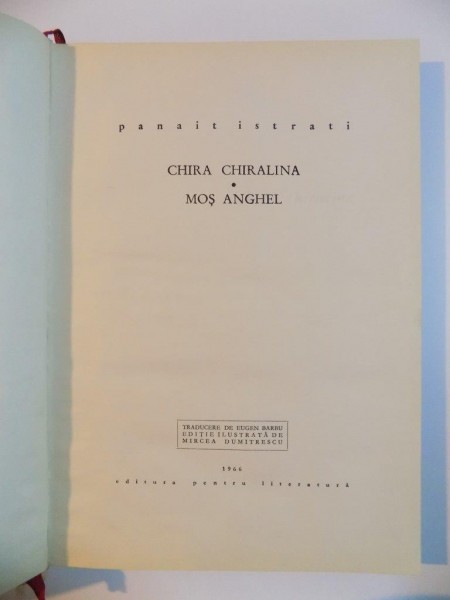CHIRA CHIRALINA , MOS ANGHEL de PANAIT ISTRATI 1966 * EDITIE ILUSTRATA DE MIRCEA DUMITRESCU