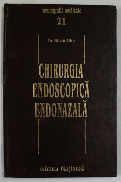 CHIRURGIA ENDOSCOPICA ENDONAZALA de SILVIU ALBU , 2000