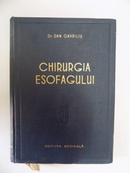CHIRURGIA ESOFAGULUI de DAN GAVRILIU , 1957