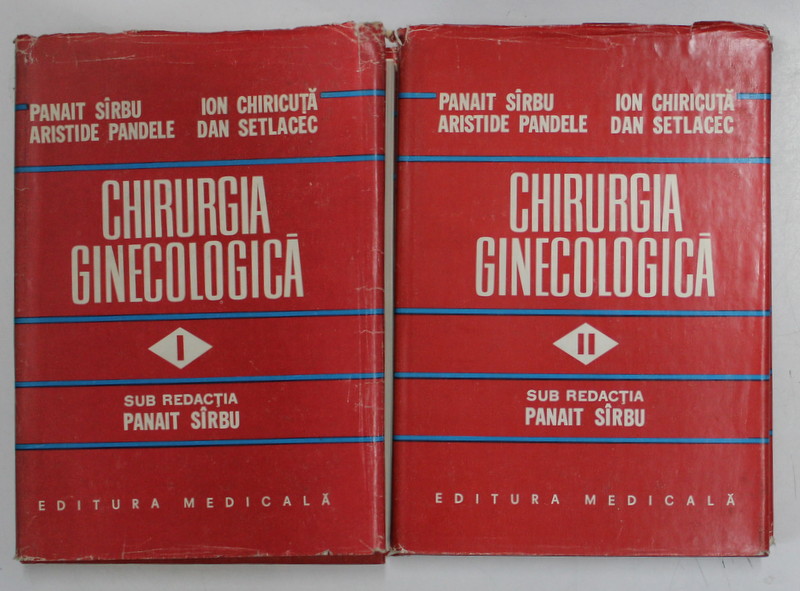 CHIRURGIA GINECOLOGICA 2 VOL.BUCURESTI 1981 -PANAIT SARBU,ION CHIRICUTA,ARISTIDE PANDELE,DAN SETLACEC