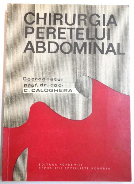 CHIRURGIA PERETELUI ABDOMINAL de C. CALOGHERA , 1987