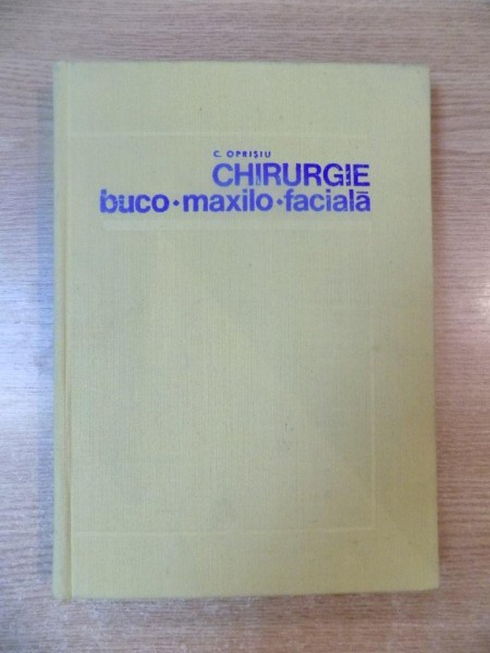 CHIRURGIE BUCO-MAXILO-FACIALA de C. OPRISIU  1973