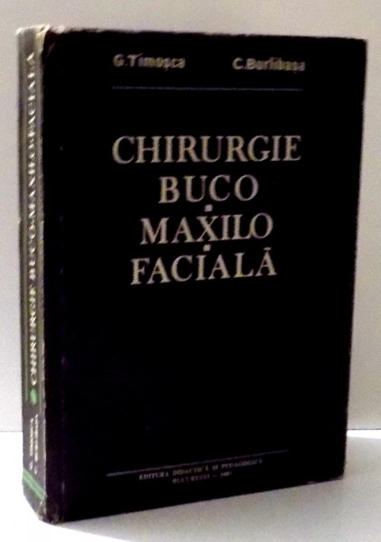 CHIRURGIE BUCO-MAXILO FACIALA de G. TIMOSCA , C. BURLIBASA , 1983