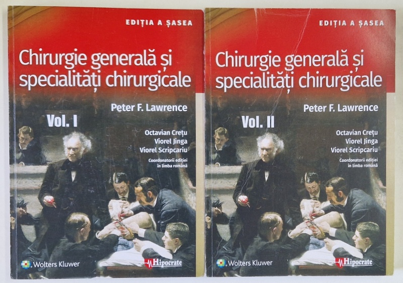 CHIRURGIE GENERALA SI SPECIALITATI CHIRURGICALE , VOLUMELE I - II , EDITIA A VI - A , editie in limba romana coordonata de OCTAVIAN CRETU ... VIOREL SCRIPCARIU , 2021