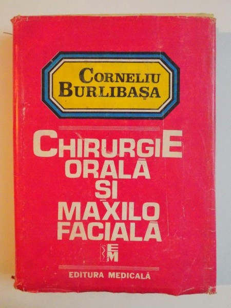 CHIRURGIE ORALA SI MAXILO-FACIALA, VOL I,  de CORNELIU BURLIBASA... EM. URTILA,1995
