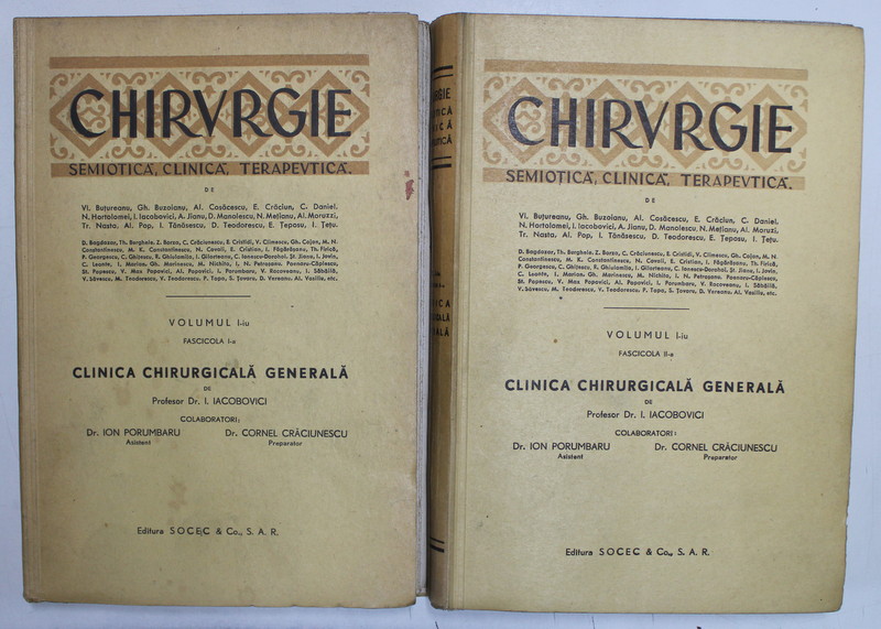 CHIRURGIE SEMIOTICA , CLINICA , TERAPEUTICA de VL. BUTUREANU ...I. TETU , VOLUMUL I , FASCICOLELE I - II , CLINICA CHIRURGICALA GENERALA de I. IACOBOVICI ..CORNE CRACIUNESCU , 1943