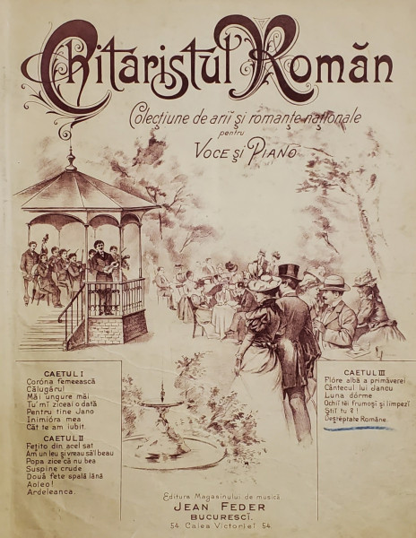 CHITARISTUL ROMAN , COLECTIUNE DE ARII SI ROMANTE NATIONALE PENTRU VOCE SI PIAN , CONTINE : '' DESTEAPTA - TE ROMANE ! " , PARTITURA , SFARSITUL SEC.  XIX