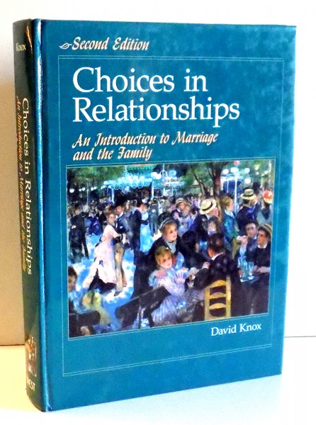CHOICES IN RELATIONSHIPS, AN INTRODUCTION TO MARRIAGE AND THE FAMILY, SECOND EDITION by DAVID KNOX ,1988