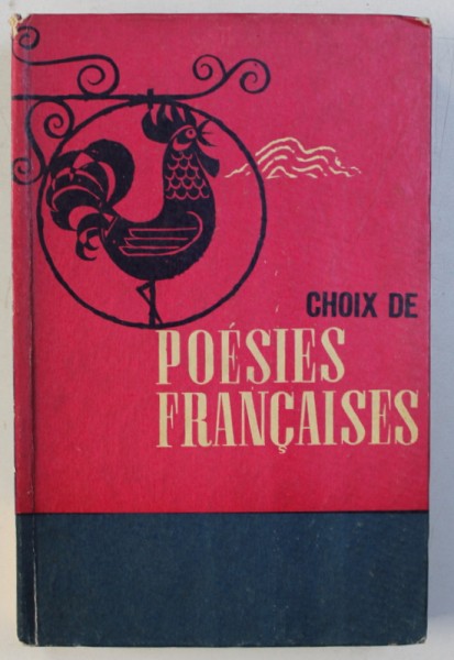 CHOIX DE POESIES FRANCAISES , alegerea textelor I. CLIMER , 1967