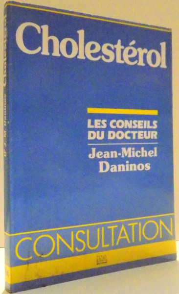 CHOLESTEROL by DOCTEUR JEAN-MICHEL DANINOS, ILLUSTRATIONS par JEAN-PIERRE LACROUX , 1986