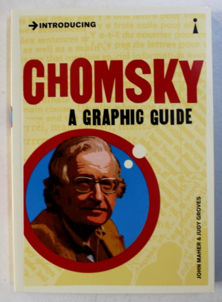 CHOMSKY - A GRAPHIC GUIDE by JOHN MAHER & JUDY GROVES , 2013