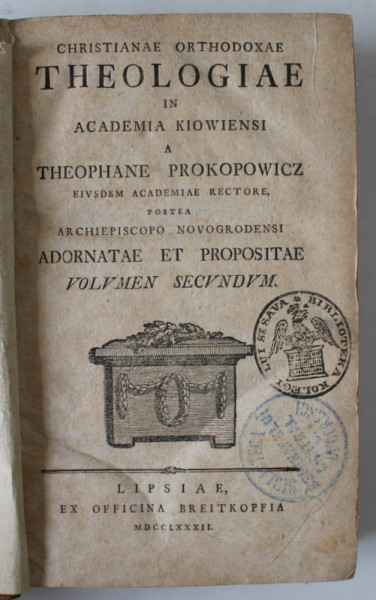 CHRISTIANAE ORTHODOXAE THEOLOGIAE IN ACADEMIA KIOWIENSI A THEOPHANE PROKOPOWICZ , VOLVMEN SECVUNDVM , 1782