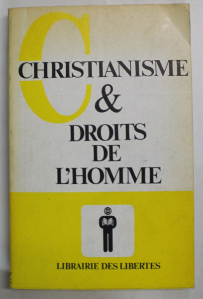 CHRISTIANISME et DROITS DE L 'HOMME , recueil de textes , 1984