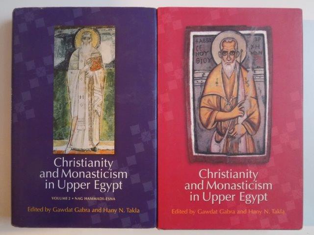 CHRISTIANITY AND MONASTICISM IN UPPER EGYPT de GAWDAT GBRA , HANY N.TAKLA , VOL I AKHMIM AND SOHAG , VOL II NAG HAMMADI-ESNA 2007