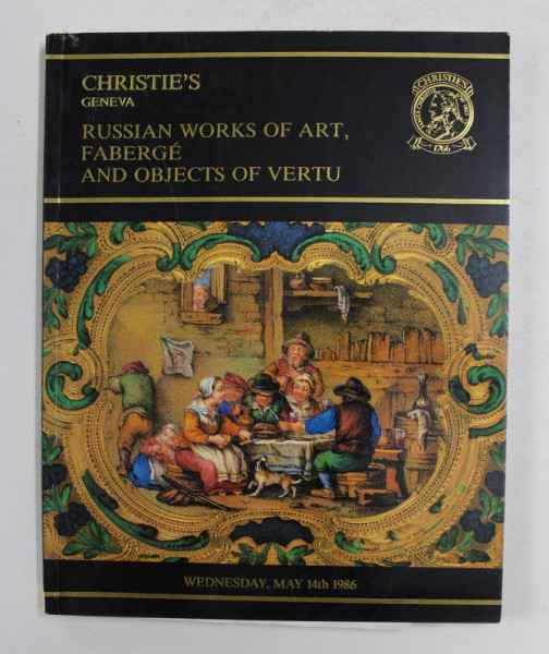 CHRISTIE 'S GENEVE - RUSSIAN WORKS OF ART , FABERGE AND OBJECTS OF VERTU , CATALOG DE LICITATIE , 1986