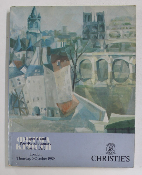 CHRISTIE 'S , IMPERIAL AND POST - REVOLUTIONARY RUSSIAN ART , CATALOG DE LICITATIE , 1989