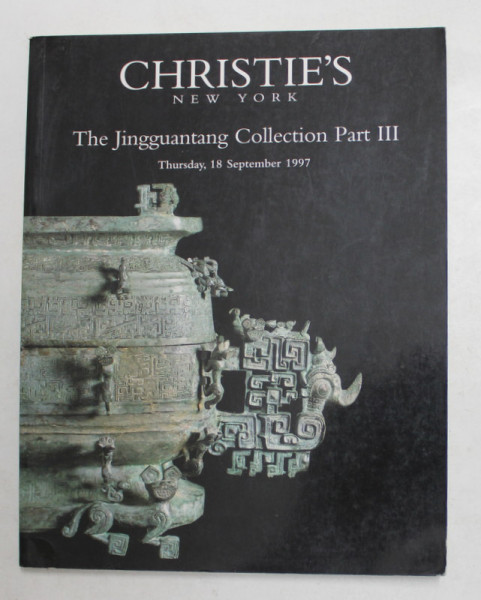 CHRISTIE 'S - THE JINGGUANTANG COLLECTION , PART III , CATALOG DE LICITATIE , 1997
