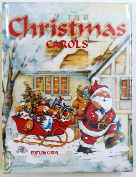 CHRISTMAS CAROLS / COLINDE DE CRACIUN , EDITIE BILINGVA ROMANA  - ENGLEZA , editie de VERONICA FOCSENEANU , 2000