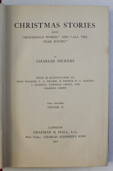 CHRISTMAS STORIES FROM HOUSEHOLD WORD AND ALL THE YEAR ROUND VOL. II by CHARLES DICKENS , 1911