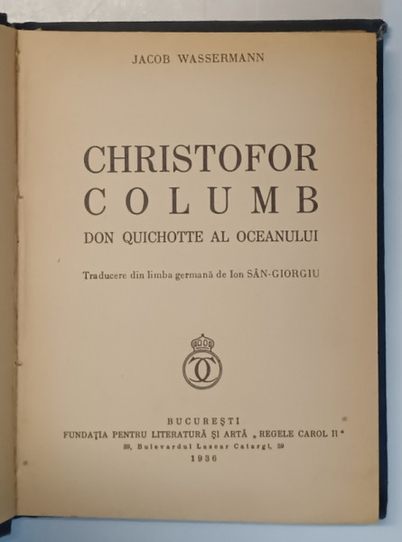 CHRISTOFOR COLUMB. DON QUICHOTTE AL OCEANULUI de IAKOB WASSERMANN  1936