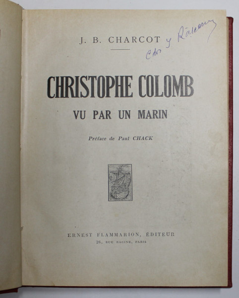 CHRISTOPHE COLOMB  VU PAR UN MARIN par J.B. CHARCOT , 1928