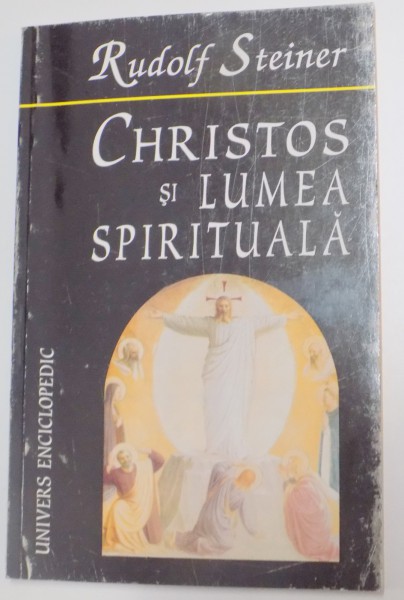 CHRISTOS SI LUMEA SPIRITUALA , DESPRE CAUTAREA GRAALUI de RUDOLF STEINER , 2003