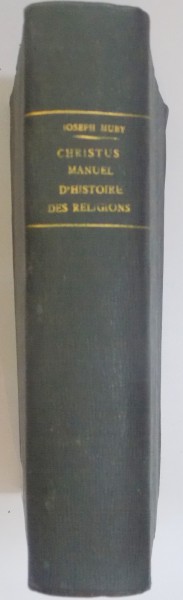 CHRISTUS. MANUEL D'HISTOIRE DES RELIGIONS par JOSEPH HUBY  1927