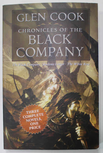CHRONICLES OF THE BLACK COMPANY : THE BLACK COMPANY / SHADOWS LINGER / THE WHITE ROSE by GLEN COOK , 2007