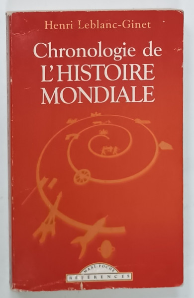 CHRONOLOGIE DE L 'HISTOIRE MONDIALE par HENRI LEBLANC - GINET , 2002