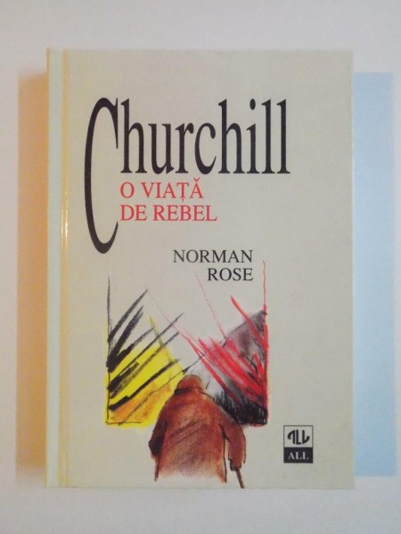 CHURCHILL . O VIATA DE REBEL de NORMAN ROSE , 1998