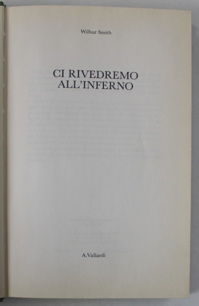 CI RIVEDREMO ALL ' INFERNO di WILBUR SMITH , TEXT IN LIMBA ITALIANA , 1987
