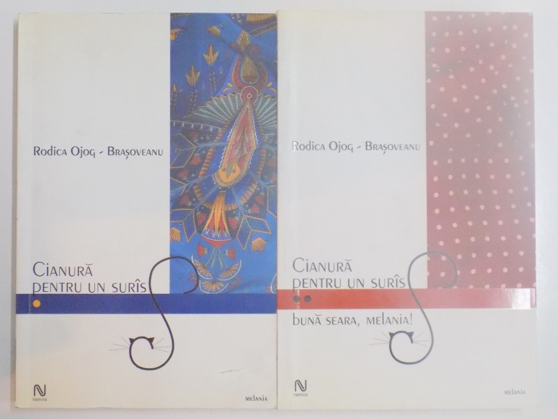 CIANURA PENTRU SURAS de RODICA OJOG BRASOVEANU , VOL I - II , EDITIA A II A , 2004