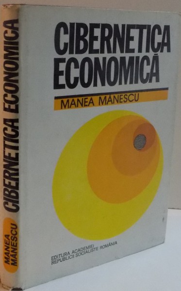 CIBERNETICA ECONOMICA de MANEA MANESCU , 1979