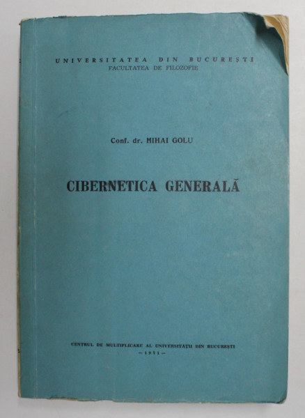 CIBERNETICA GENERALA de MIHAI GOLU , 1971