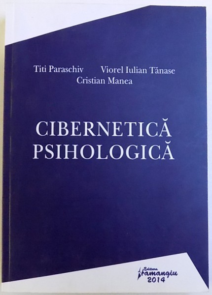 CIBERNETICA PSIHOLOGICA de TITI PARASCHIV ..CRISTIAN MANEA , 2014